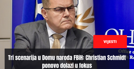 Tri scenarija u Domu naroda FBiH: Christian Schmidt ponovo dolazi u fokus