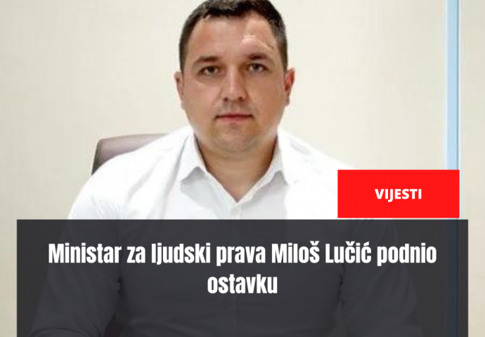 Ministar Miloš Lučić podnio ostavku