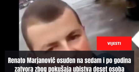 Renato Marjanović osuđen na sedam i po godina zatvora zbog pokušaja ubistva deset osoba