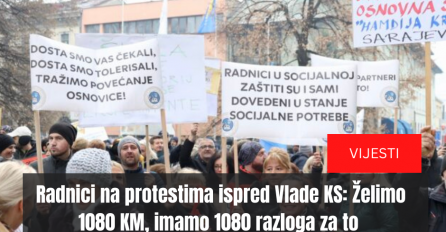 Radnici na protestima ispred Vlade KS: Želimo 1080 KM, imamo 1080 razloga za to