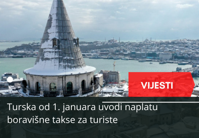 Turska od 1. januara uvodi naplatu boravišne takse za turiste