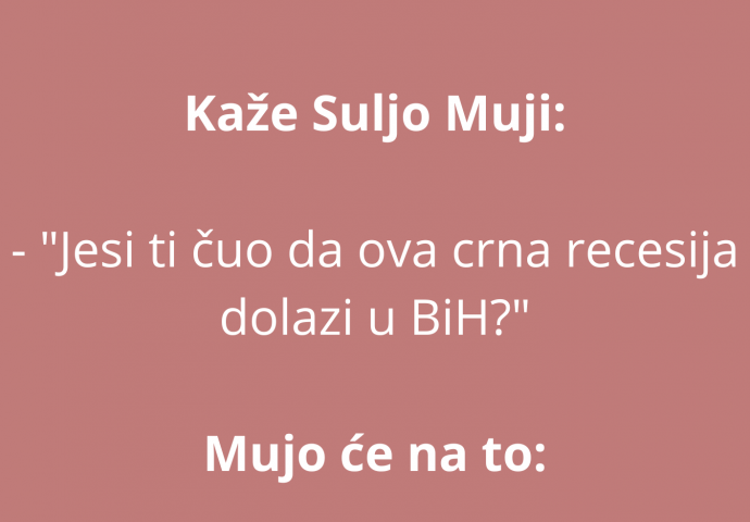 VIC: Kaže Suljo Muji