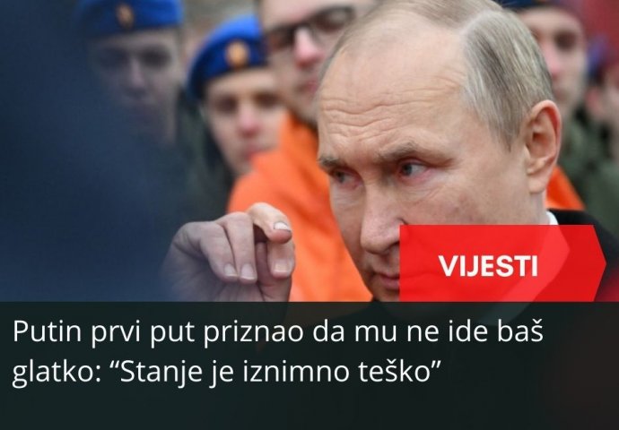 Putin prvi put priznao da mu ne ide baš glatko: “Stanje je iznimno teško”