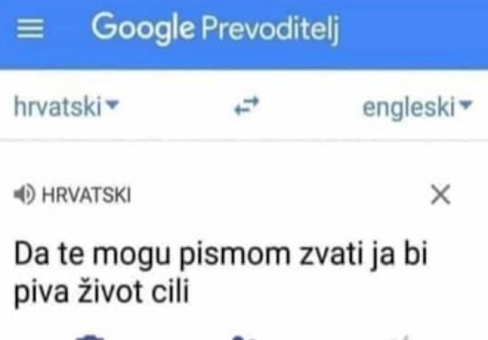 NEKO JE NA GOOGLEU POKUŠAO PREVESTI OVAJ POZNATI HIT NA ENGLESKI: Rezultat je teški hit! Plačemo!