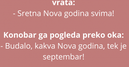 VIC: Ulazi pijanac u kafanu i viče s vrata