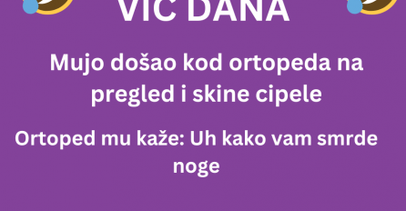 VIC DANA: Dolazi Mujo kod ortopeda na pregled