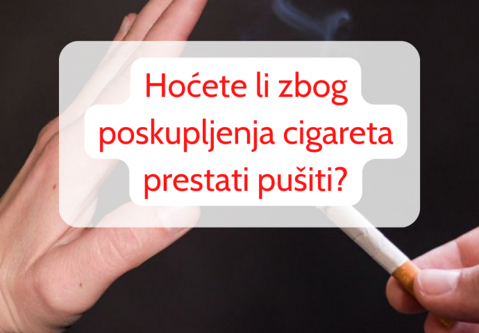 ANKETA: Hoćete li zbog poskupljenja cigareta prestati pušiti?
