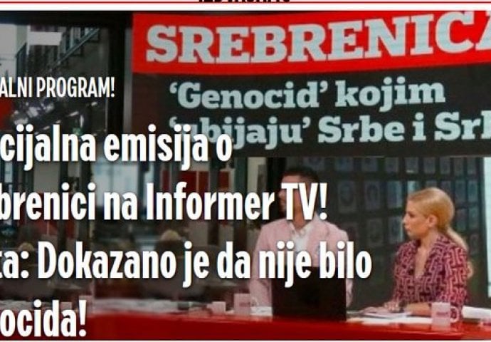 SRAMOTNO! Medij u Srbiji danas emituje "specijalnu emisiju o Srebrenici", uz poruku "dokazano da nije bilo genocida"