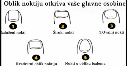 OBAVEZNO DOBRO POGLEDAJTE SVOJE RUKE: Oblik noktiju otkriva vaše prave osobine ličnosti, DA LI SU POGODILI?