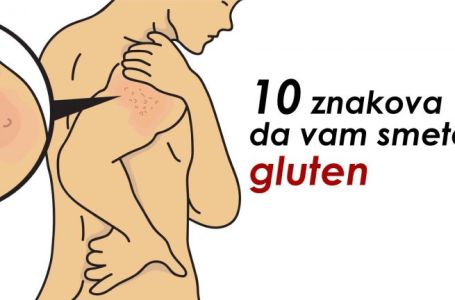 Sumnjate da vam smeta gluten? Ovih 10 znakova to će vam potvrditi