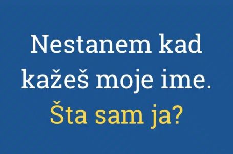 ŠTA SAM JA: Znate li koje je rješenje ove zagonetke?