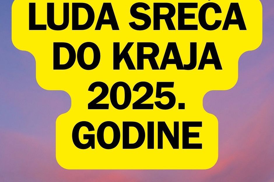 3 znaka Zodijaka imat će ludu sreću do kraja 2025: STIŽE IM LJUBAV, NOVAC I OBILJE