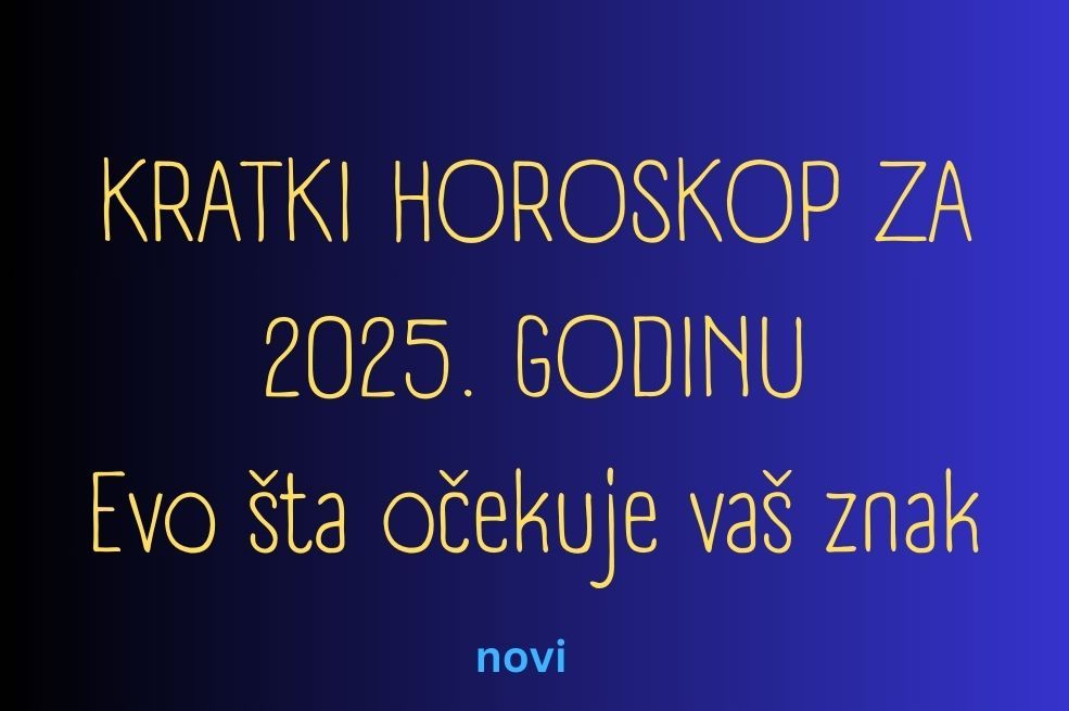 KRATKI HOROSKOP ZA 2025. GODINU: Ovnovima stiže veliki zaokret u životu, za Strijelce ovo je godina