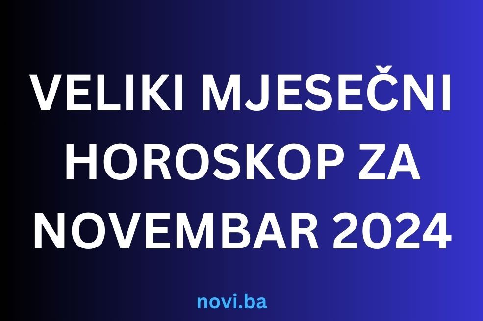 VELIKI MJESEČNI HOROSKOP ZA NOVEMBAR: Evo šta čeka vaš znak u 11 mjesecu, 1 DOBIVA SVE ŠTO ŽELI