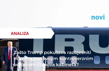 ANALIZA/Zašto Trump pokušava razbjesniti Washington svojim kontroverznim odabirom članova kabineta?