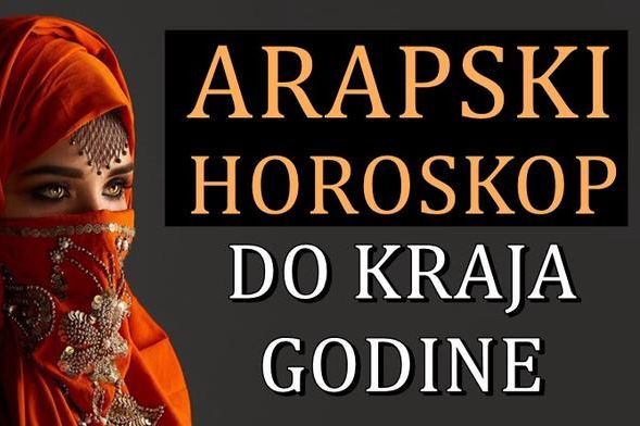 ARAPSKI HOROSKOP smatra se najtacnijim! EVO ŠTA VAS OČEKUJE DO KRAJA GODINE