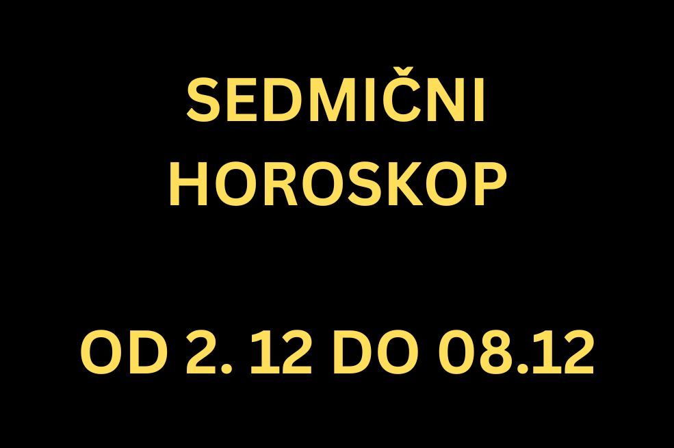 SEDMIČNI HOROSKOP od 2.12. do 8.12. – Za ova 3 ova sedmica će biti kao iz SNOVA