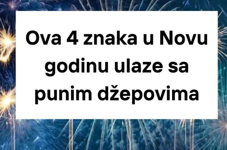 Ova 4 znaka u Novu godinu ulaze sa punim džepovima: Stižu pare