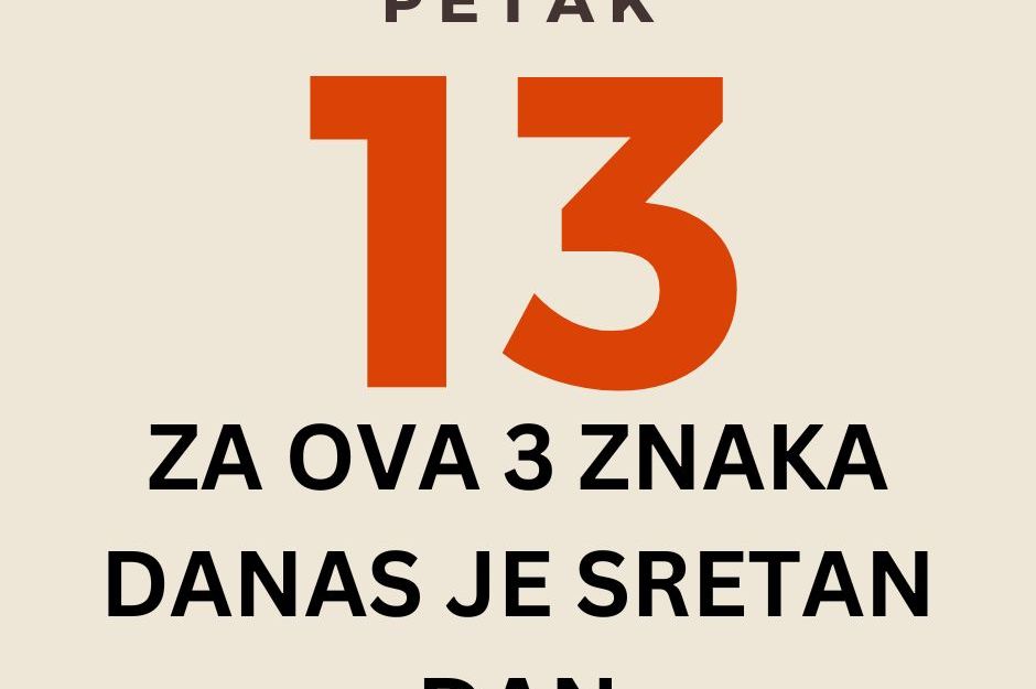 Za OVA TRI horoskopska znaka petak 13. zapravo je SRETAN dan!