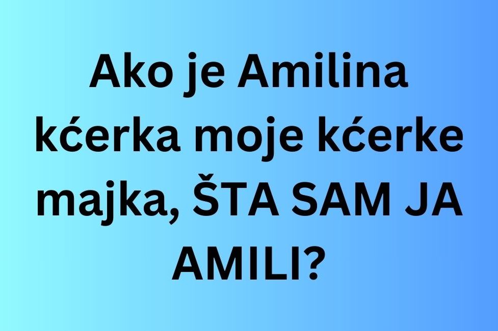 Šta sam ja Amili?