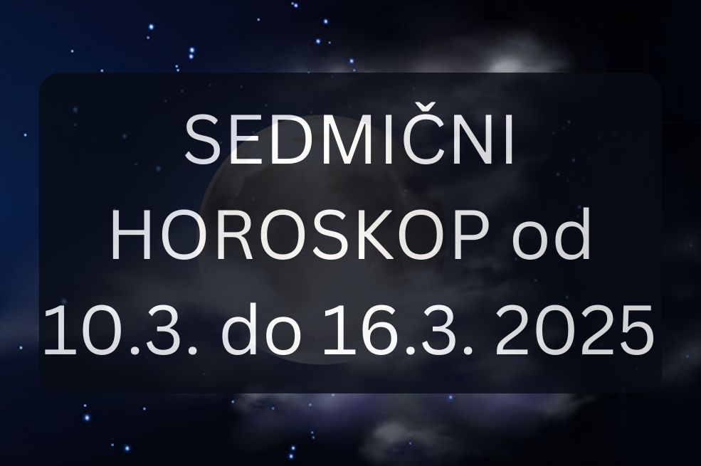 SEDMIČNI HOROSKOP od 10.3. do 16.3. – Ovo će biti 3 NAJSRETNIJA horoskopska ZNAKA